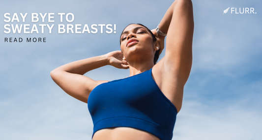 Managing Sweaty Breasts: Lifestyle Factors and Topwear Tips